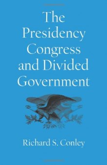 The Presidency, Congress, and Divided Government: A Postwar Assessment