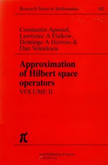 Approximation of Hilbert space operators. Vol. 2