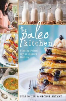 The Paleo Kitchen  Finding Primal Joy in Modern Cooking