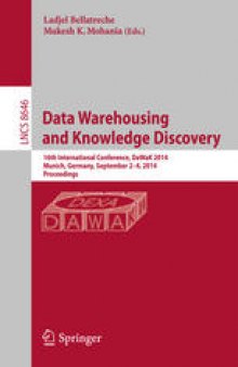 Data Warehousing and Knowledge Discovery: 16th International Conference, DaWaK 2014, Munich, Germany, September 2-4, 2014. Proceedings