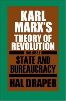 Karl Marx's Theory of Revolution, Book I of Vol. I: The State and Bureaucracy  