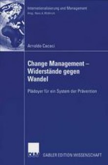 Change Management — Widerstände gegen Wandel: Plädoyer für ein System der Prävention