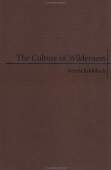 The culture of wilderness: agriculture as colonization in the American West