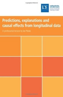 Predictions, Explanations and Causal Effects from Longitudinal Data