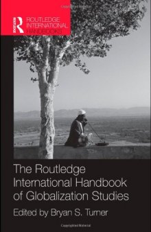 The Routledge International Handbook of Globalization Studies (Routledge International Handbooks)  