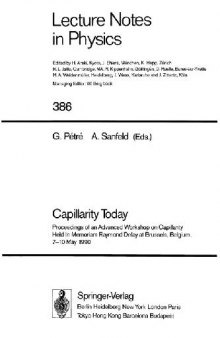 Capillarity Today: Proceedings of an Advanced Workshop on Capillarity Held In Memoriam Raymond Defay at Brussels, Belgium, 7–10 May 1990