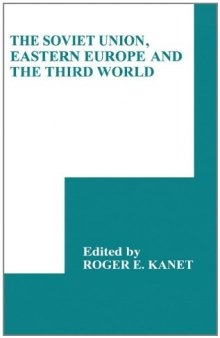 The Soviet Union, Eastern Europe and the Third World (International Council for Central and East European Studies)