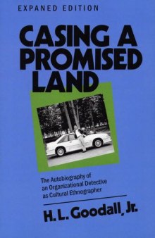Casing a promised land: the autobiography of an organizational detective as cultural ethnographer