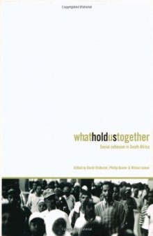 What Holds Us Together: Social Cohesion in South Africa