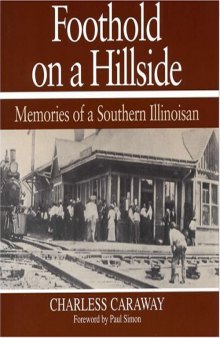 Foothold on a hillside: memories of a southern Illinoisan