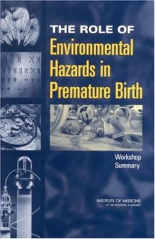 The Role of Environmental Hazards in Premature Birth: Workshop Summary