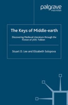 The Keys of Middle-earth: Discovering Medieval Literature Through the Fiction of J.R.R. Tolkien