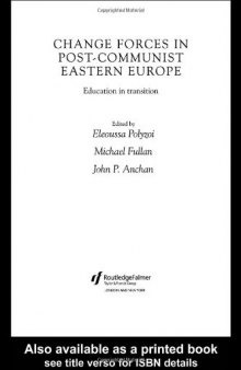 Change Forces in Post-Communist Eastern Europe: Education in Transition