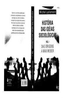 História das ideias sociológicas, volume 1: Das Origens a Max Weber