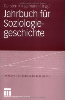 Jahrbuch fur Soziologiegeschichte: Soziologisches Erbe: Georg Simmel - Max Weber - Soziologie und Religion - Chicagoer Schule der Soziologie