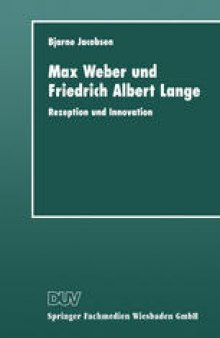 Max Weber und Friedrich Albert Lange: Rezeption und Innovation
