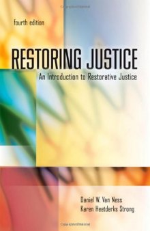 Restoring Justice : An Introduction to Restorative Justice , Fourth Edition  