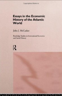 Essays in Economic History of the Atlantic World (Routledge Studies in International Economic and Social History, 1)
