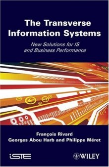 The Transverse Information Systems: New Solutions for IS and Business Performance    