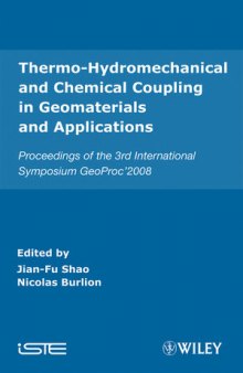 Thermo-Hydromechanical and Chemical Coupling in Geomaterials and Applications: Proceedings of the 3 International Symposium GeoProc'2008
