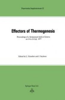 Effectors of Thermogenesis: Proceedings of a Symposium held at Geneva (Switzerland) on 14 to 16 July 1977