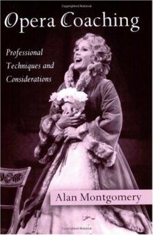 Opera Coaching: Professional Techniques and Considerations