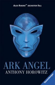 Ark Angel (Alex Rider, Band 6)  