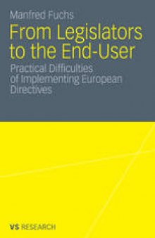From Legislators to the End-User: Practical Difficulties of Implementing European Directives
