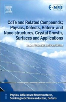 CdTe and Related Compounds - Physics, Defects, etc.,