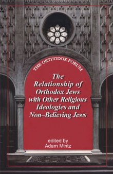 The Relationship of Orthodox Jews with Jews of Other Religious Ideologies and Non-Believing Jews