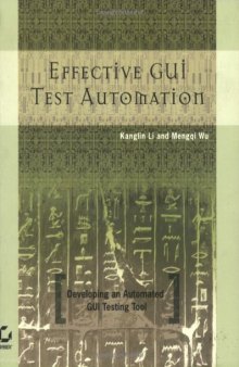 Effective GUI Test Automation: Developing an Automated GUI Testing Tool