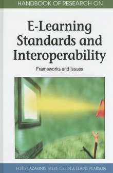 Handbook of Research on E-Learning Standards and Interoperability: Frameworks and Issues    