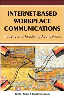 Internet-Based Workplace Communications: Industry and Academic Applications