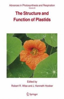 The Structure and Function of Plastids Volume 23 (Advances in Photosynthesis and Respiration)