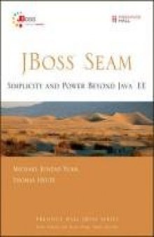 JBoss Seam: Simplicity and Power Beyond Java EE