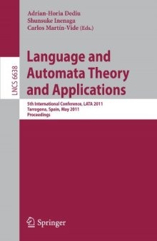 Language and Automata Theory and Applications: 5th International Conference, LATA 2011, Tarragona, Spain, May 26-31, 2011. Proceedings
