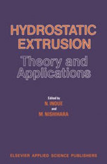 Hydrostatic Extrusion: Theory and Applications