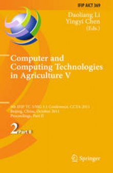 Computer and Computing Technologies in Agriculture V: 5th IFIP TC 5/SIG 5.1 Conference, CCTA 2011, Beijing, China, October 29-31, 2011, Proceedings, Part II