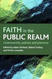 Faith in the Public Realm: Controversies, Policies and Practices  