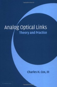 Analog Optical Links: Theory and Practice (Cambridge Studies in Modern Op)