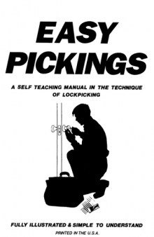 Easy pickings: a self teaching manual for the technique of lockpicking