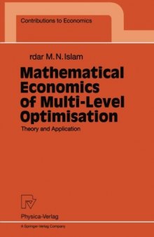 Mathematical Economics of Multi-Level Optimisation: Theory and Application