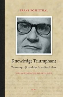 Knowledge Triumphant: The Concept of Knowledge in Medieval Islam
