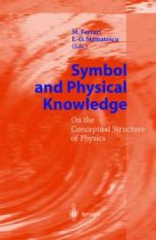Symbol and Physical Knowledge: On the Conceptual Structure of Physics