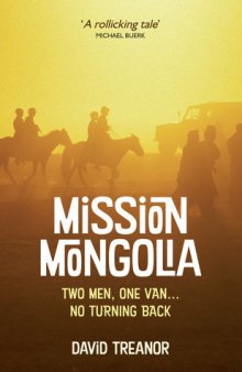 Mission Mongolia: Two Men, One Van, No Turning Back