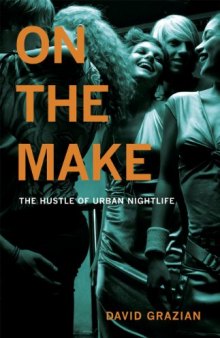 On the Make: The Hustle of Urban Nightlife  