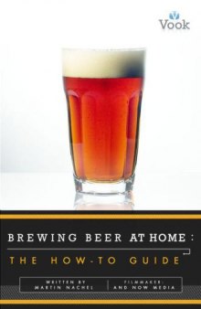 Brewing Beer at Home: The How-To Guide 