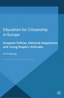 Education for Citizenship in Europe: European Policies, National Adaptations and Young People’s Attitudes