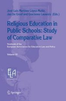 Religious Education in Public Schools: Study of Comparative Law: Yearbook of the European Association for Education Law and Policy