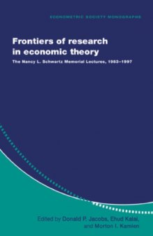 Frontiers of Research in Economic Theory: The Nancy L. Schwartz Memorial Lectures, 1983-1997